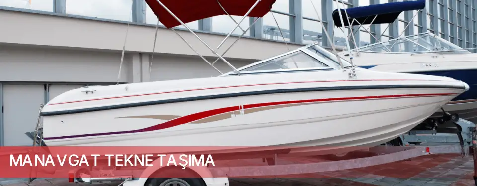 Manavgat İlçemi Tekne Taşıma